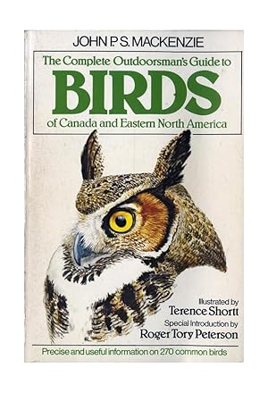 The Complete Outdoorman's Guide to Birds of Canada and Eastern North America