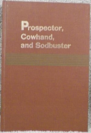 Prospector, Cowhand, and Sodbuster