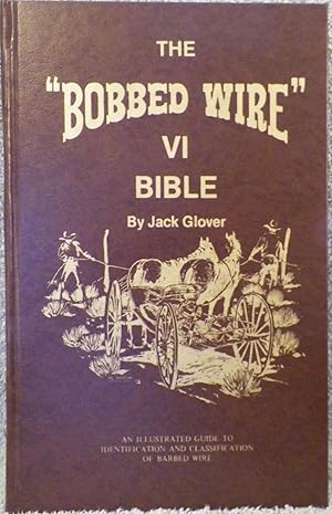 The "Bobbed Wire" VI Bible