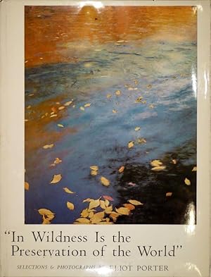 "In Wildness Is the Preservation of the World". From Henry David Thoreau. Selections & Photograph...