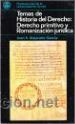 Temas de Historia del derecho. Derecho primitivo y Romanización jurídica. Juan A. Alejandre Garcia - Juan A. Alejandre Garcia