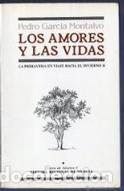 Los amores y las vidas. La primavera en viaje hacia el invierno II - P.G. Montalvo