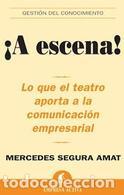 A escena! Mercedes Segura Amat - Mercedes Segura Amat