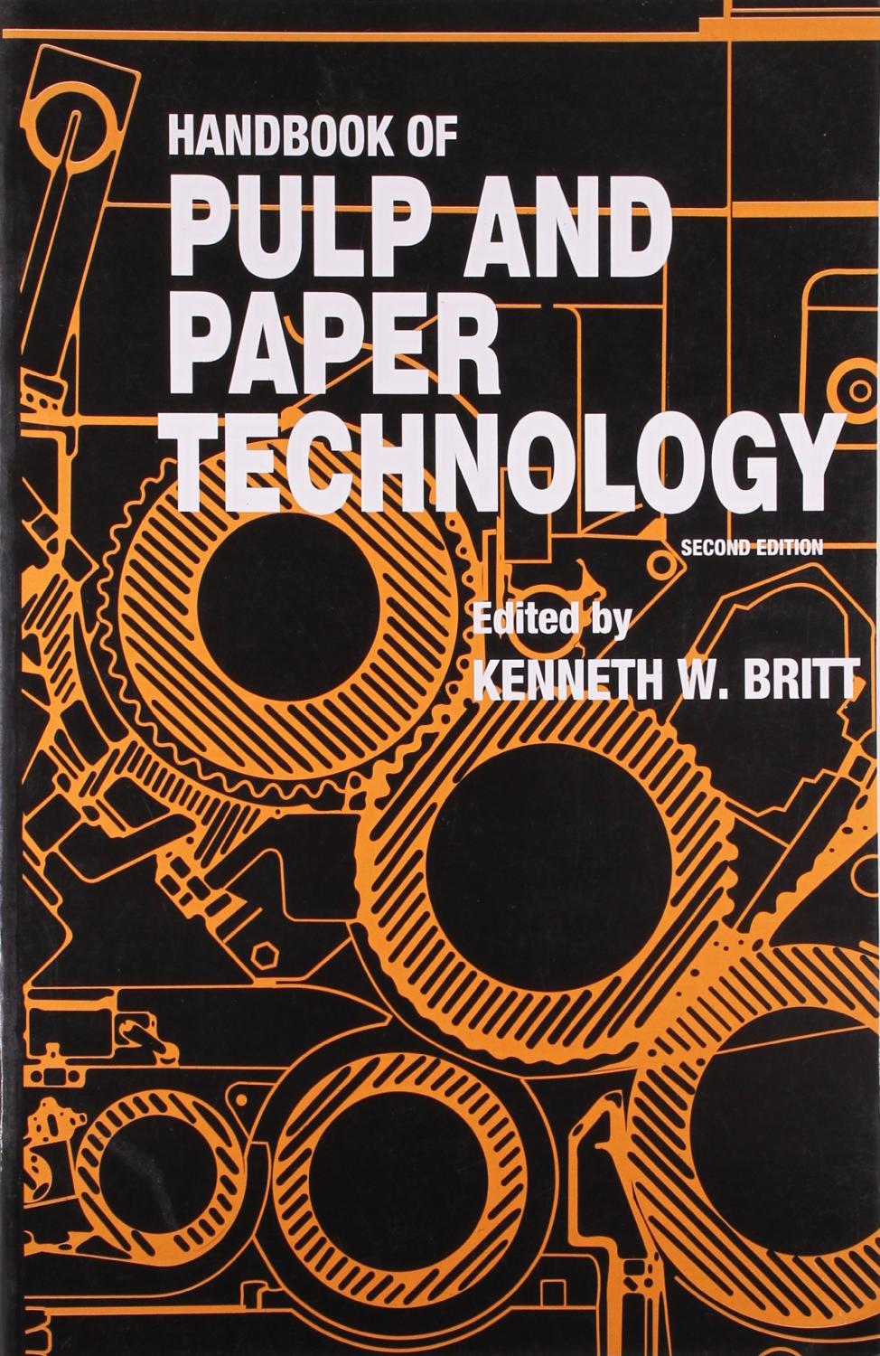 Handbook of Pulp and Paper Technology ( 2nd Edition ) - Kenneth W. Britt