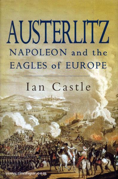 Austerlitz: Napoleon and The Eagles of Europe