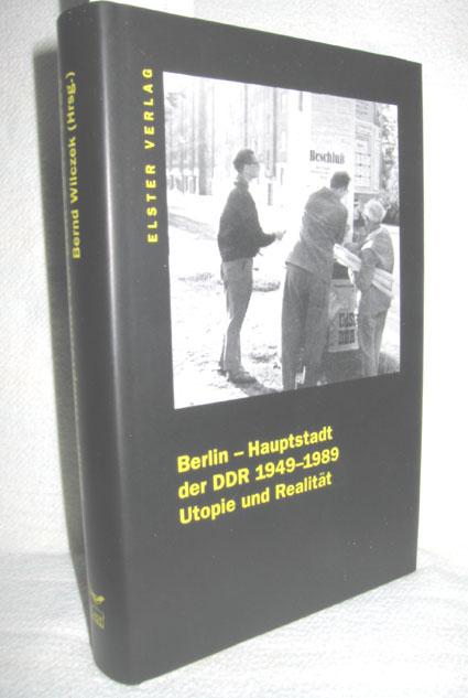 Berlin, Hauptstadt der DDR 1949-1989: Utopie und Realität
