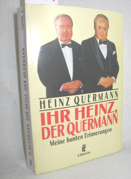 Ihr Heinz, der Quermann. 9783548229980 ...
