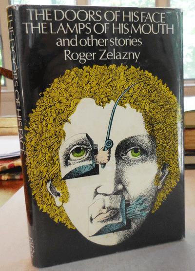 The Doors of His Face, the Lamps of His Mouth by Roger Zelazny The Doors of His Face, the Lamps of His Mouth by Roger Zelazny