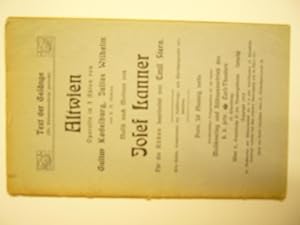 Altwien. Operette in 3 Akten von Gustav Kadelburg, Julius Wilhelm, für die Bühne bearbeitet von E...