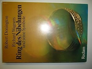 Richard Wagners "Ring des Nibelungen" und seine Symbole - Musik und Mythos