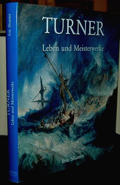 Turner: Leben und Meisterwerke