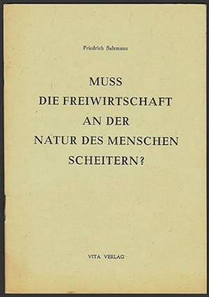 Muss die "Freiwirtschaft" an der Natur des Menschen scheitern?