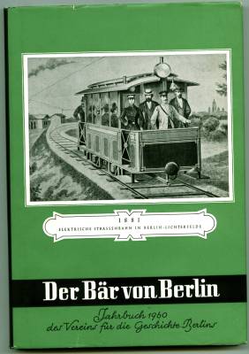 Der Bär von Berlin. Jahrbuch des Vereins für die Geschichte Berlins. Neunte Folge 1960. Herausgeg...