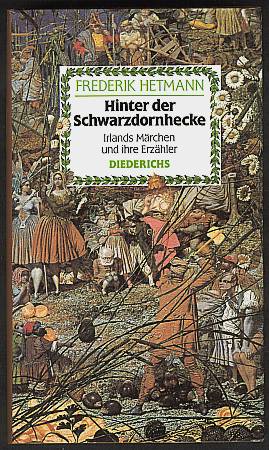 Hinter der Schwarzdornhecke. Irlands Märchen und ihre Erzähler.