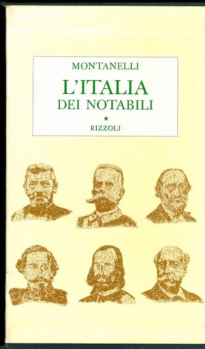 L'Italia dei notabili (1861 - 1900).: Storia d'Italia. by MONTANELLI,  Indro.: (1977)