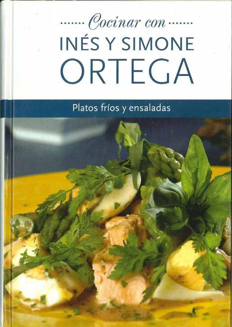Cocinar Con Inés y Simone Ortega , Platos Frós y Ensaladas - Inérs y Simone Ortega