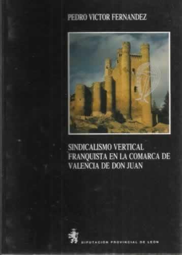 Sindicalismo vertical franquista en la comarca de Valencia de Don Juan - Fernández Fernández, Pedro Víctor
