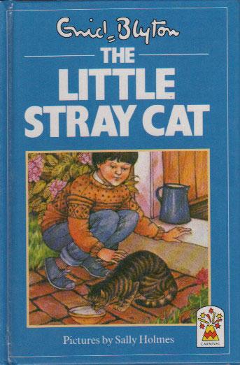 THE LITTLE STRAY CAT - Enid Blyton