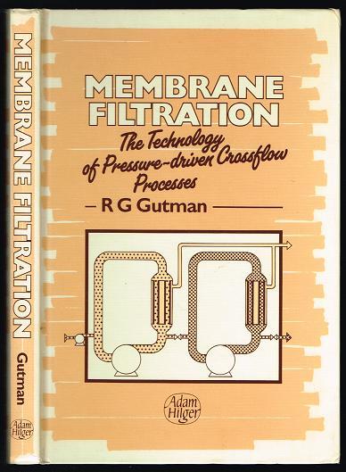Membrane Filtration: The Technology of Pressure Driven Crossflow ...