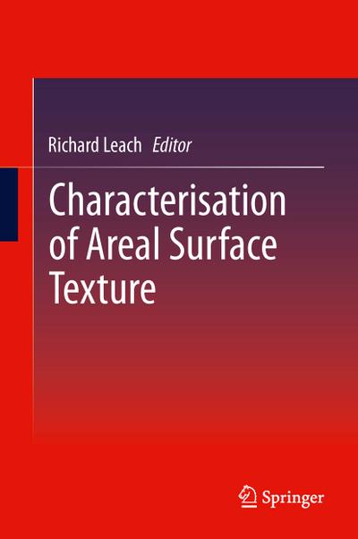 Characterisation of Areal Surface Texture - Richard Leach