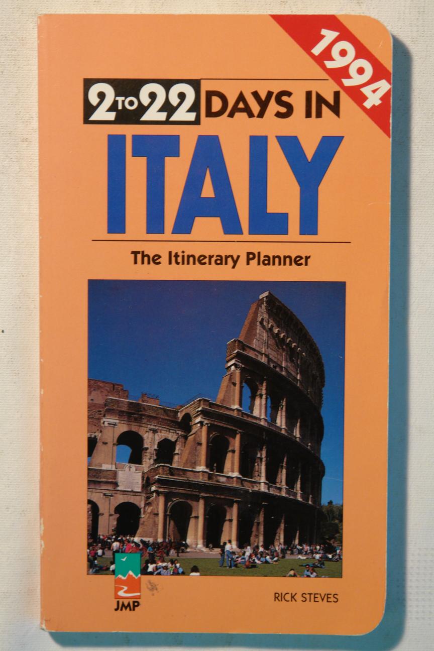 Two to Twenty-Two Days in Italy : The Itinerary Planner, 1994 - Steves, Rick