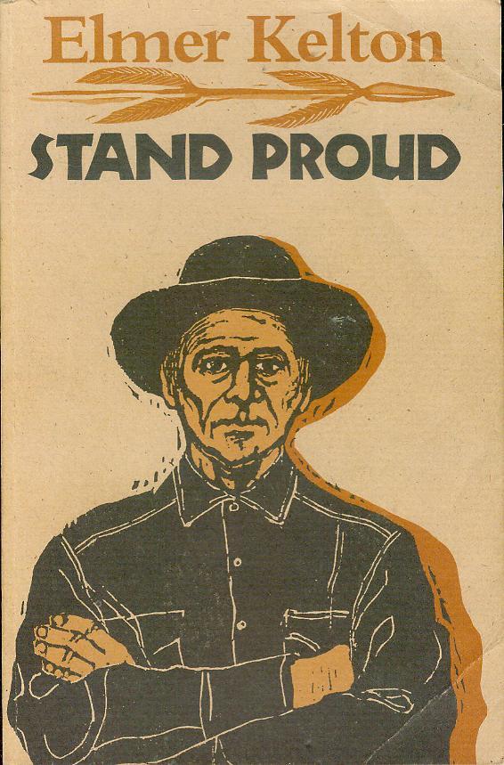 Stand Proud by Kelton, Elmer Very Good Paperback (1990) Signed by