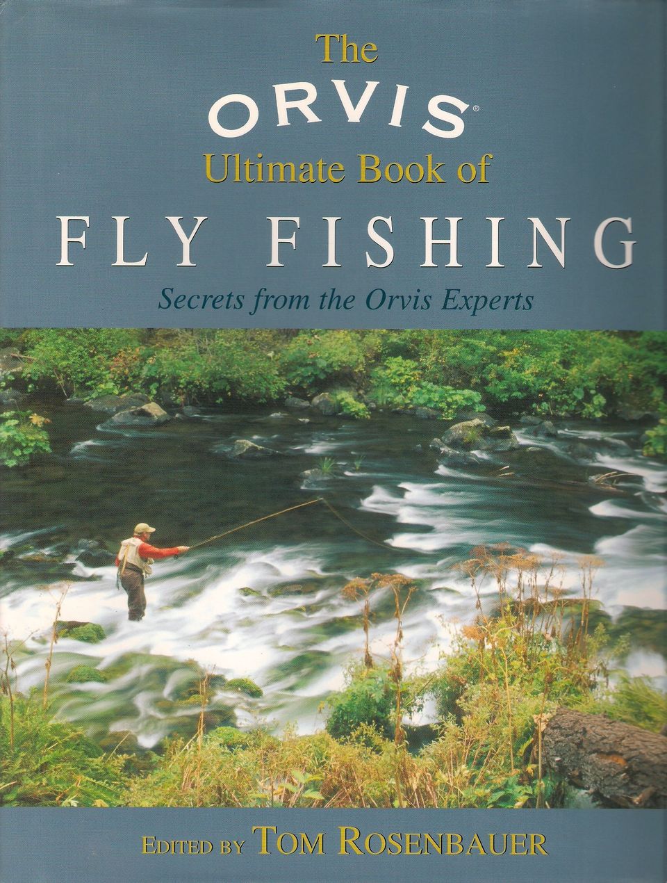 THE ORVIS ULTIMATE BOOK OF FLY FISHING