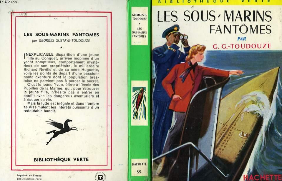 LES SOUS-MARINS FANTOMES by TOUDOUZE Georges-G.: bon Couverture rigide  (1960)