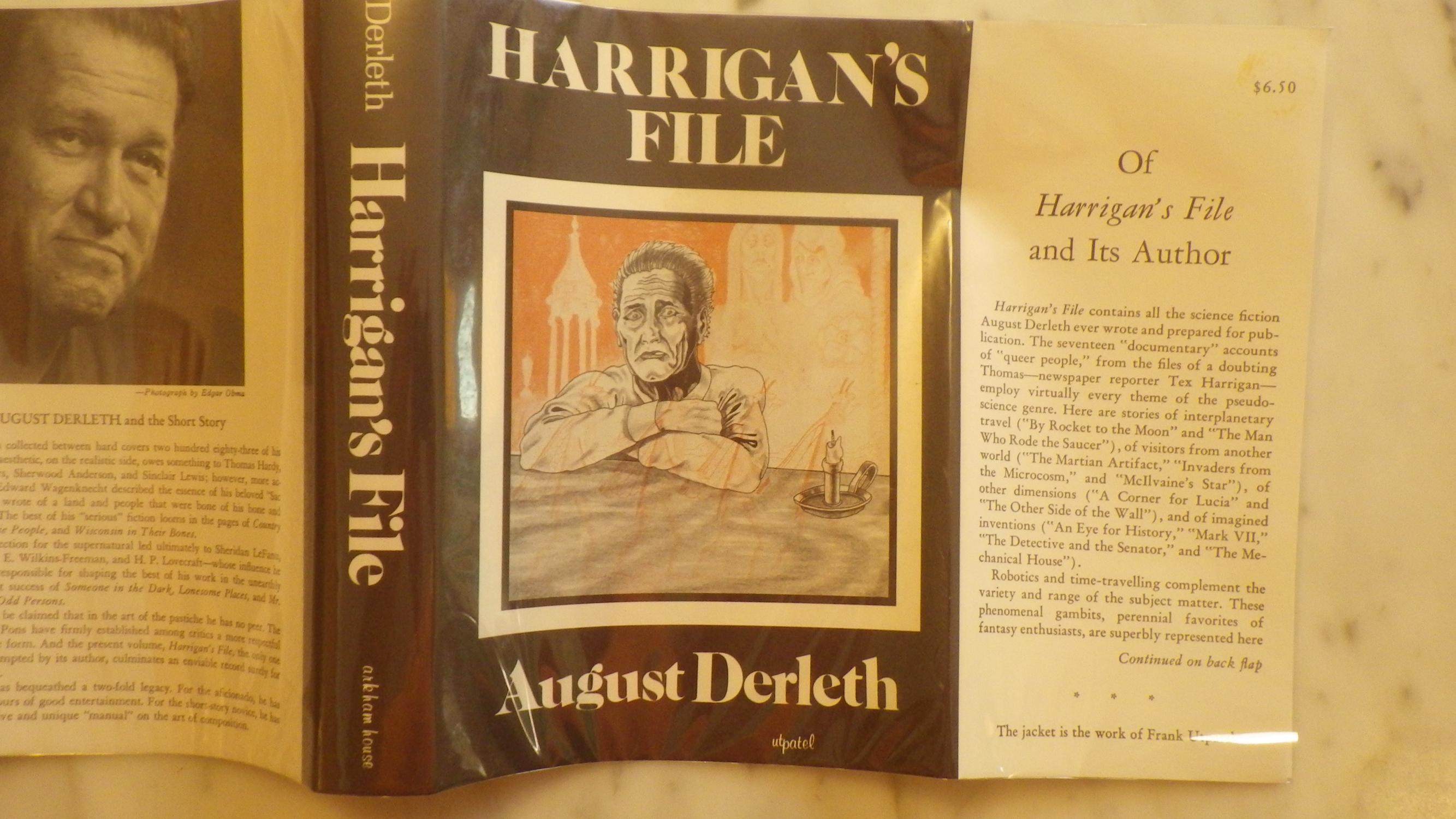 Harrigan's File in Color DJ of Sad Looking Man with Elbows on Table By Candle By Frank Utpatel, Collects All the Science Fiction Short Stories Derleth Ever Wrote and Prepared for Publication, 17 Odd Cases from the File of Reporter Tex Harrigan,, Where We - August Derleth, Started Arkham House Press in 1939 (student of Lovecraft) DJ By Frank Utpatel, B/W Photo of