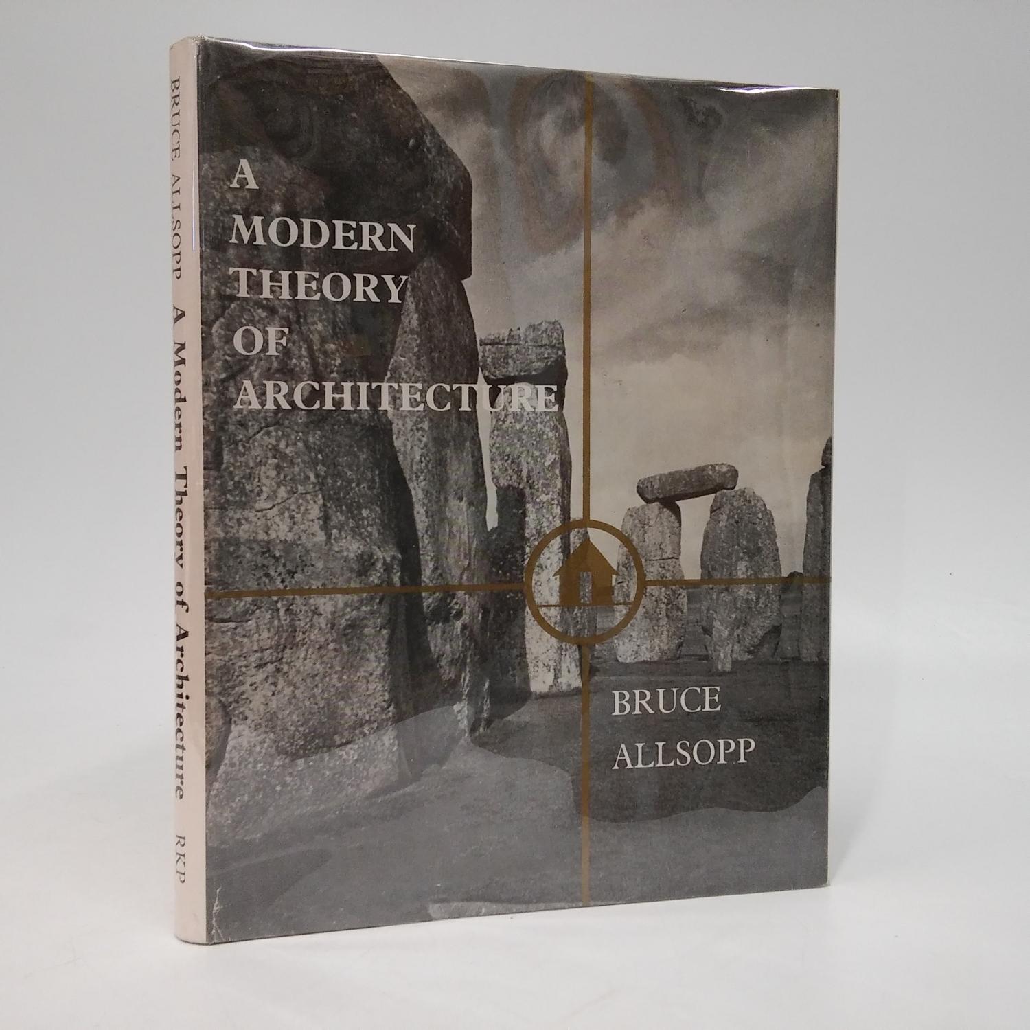 A Modern Theory Of Architecture by Allsopp, Bruce: Good Hardcover (1977 ...