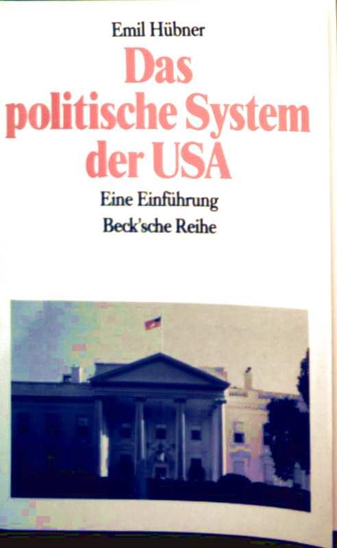 Das politische System der USA - eine Einführung (Beck sche Reihe) - Emil Hübner