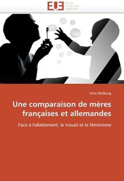 Une Comparaison de Mères Françaises Et Allemandes - Walburg-V