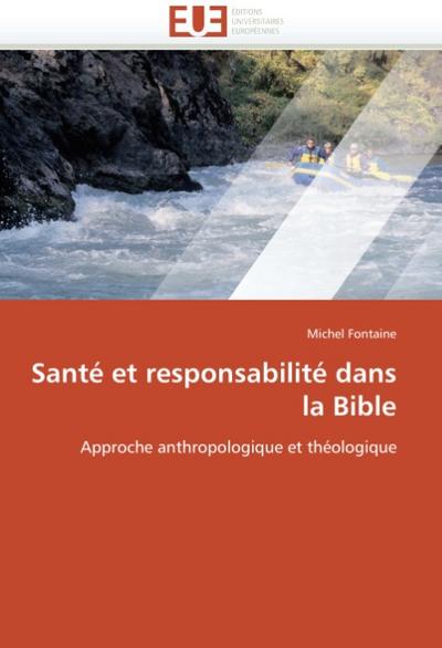 Santé Et Responsabilité Dans La Bible - Fontaine-M