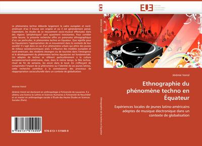 Ethnographie Du Phénomène Techno En Équateur - Voirol-J