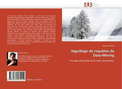 Aiguillage de requêtes de Data-Mining : Une approche basée sur la méta-classification - Dominic Genest