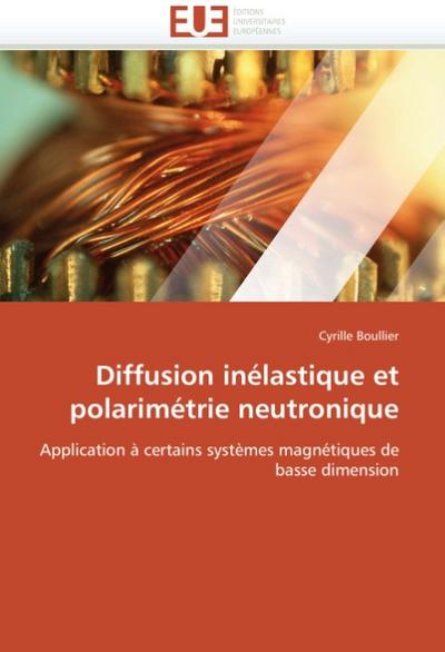 Diffusion Inélastique Et Polarimétrie Neutronique - Boullier-C