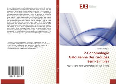 2-Cohomologie Galoisienne Des Groupes Semi-Simples : Applications de la Cohomologie non abelienne - Jean-Claude Douai