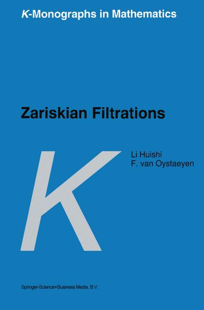 Zariskian Filtrations - Freddy Van Oystaeyen