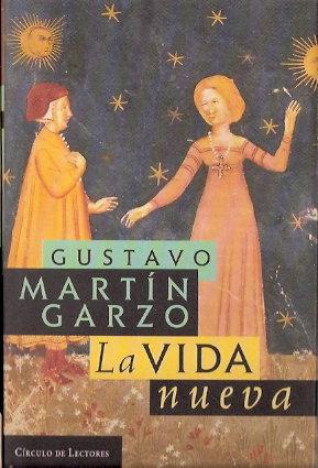 La vida nueva - Martín Garzo, Gustavo