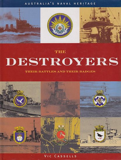 THE DESTROYERS, their Battles and their Badges - CASSELLS, Vic