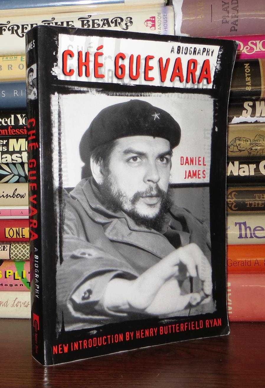 CHE GUEVARA A Biography by James, Daniel & Henry Butterfield Ryan - Che