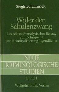 Wider den Schulenzwang: Ein sekundäranalytischer Beitrag zur Deliquenz und Kriminalisierung Jugendlicher - Lamnek, Siegfried