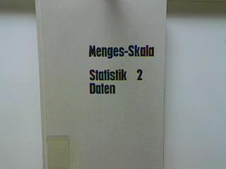 Grundriß der Statistik Teil 2: Daten. Ihre Gewinnung und Verarbeitung. - Menges, Günter und Heinz J. Skala