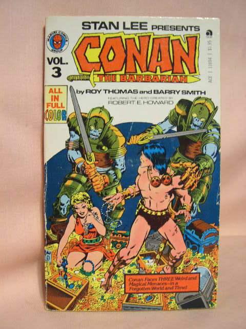 STAN LEE PRESENTS THE COMPLETE MARVEL CONAN THE BARBARIAN, VOLUME III [3] - Thomas, Roy, and Barry Smith [Robert E. Howard]