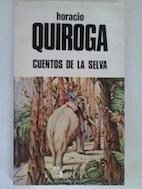 Cuentos de la selva - Horacio Quiroga