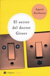 El secret del doctor Givert - Alcoberro, Agustí (1958- )
