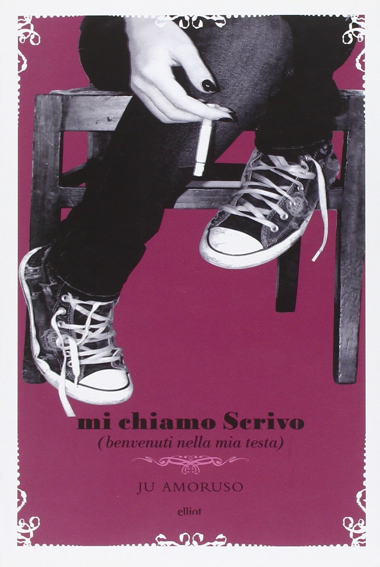 Mi chiamo scrivo (benvenuti nella mia testa) - Amoruso Ju