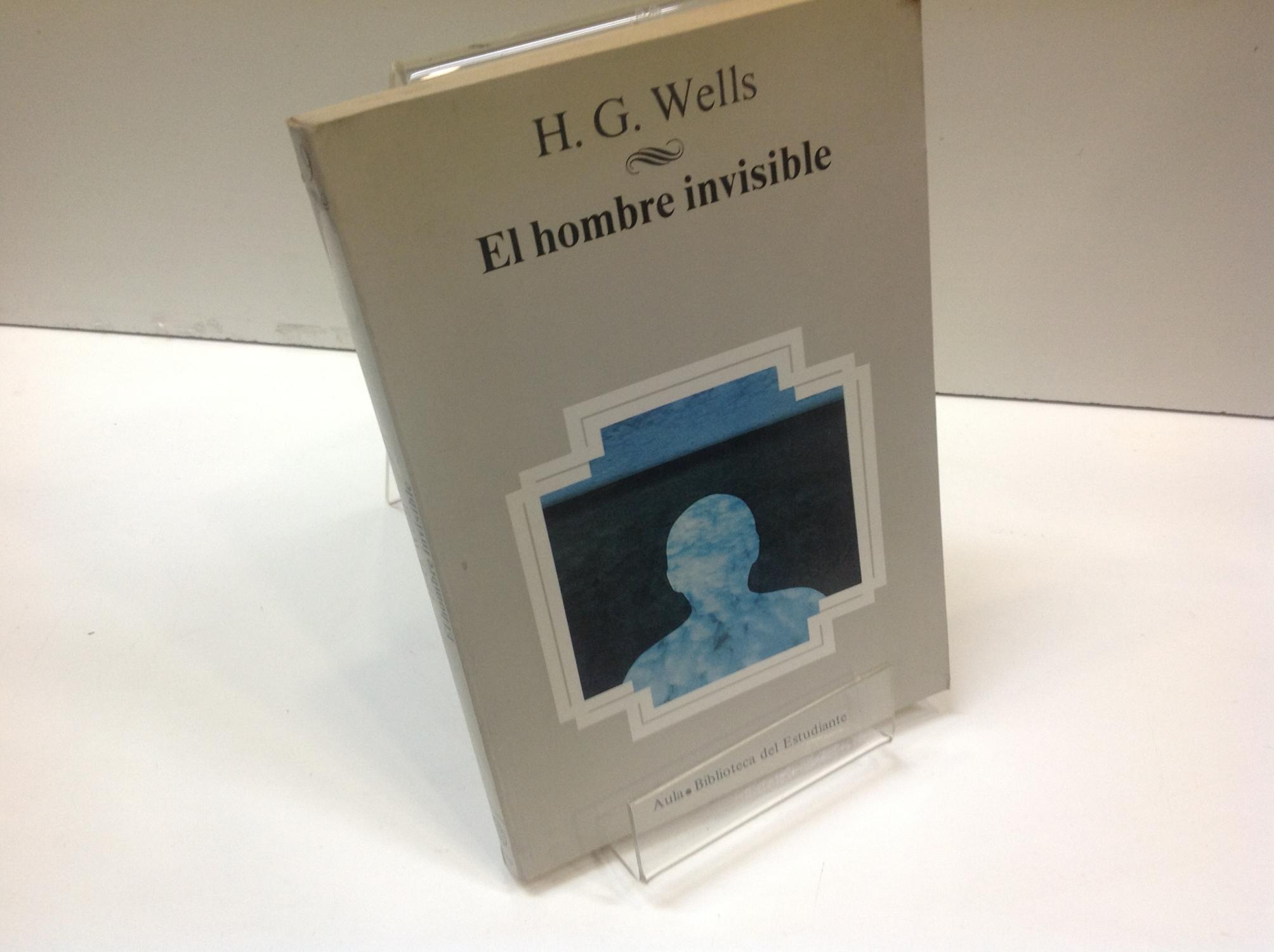 EL HOMBRE INVISIBLE - H G WELLS