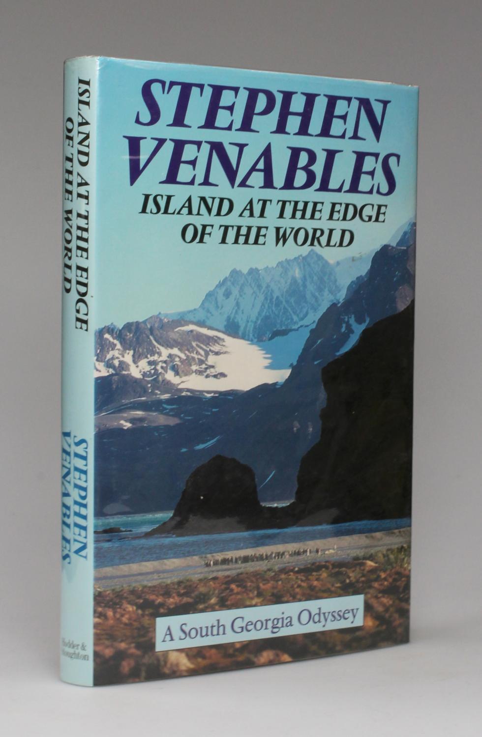 ISLAND AT THE EDGE OF THE WORLD A South Georgia Odyssey - VENABLES, Stephen