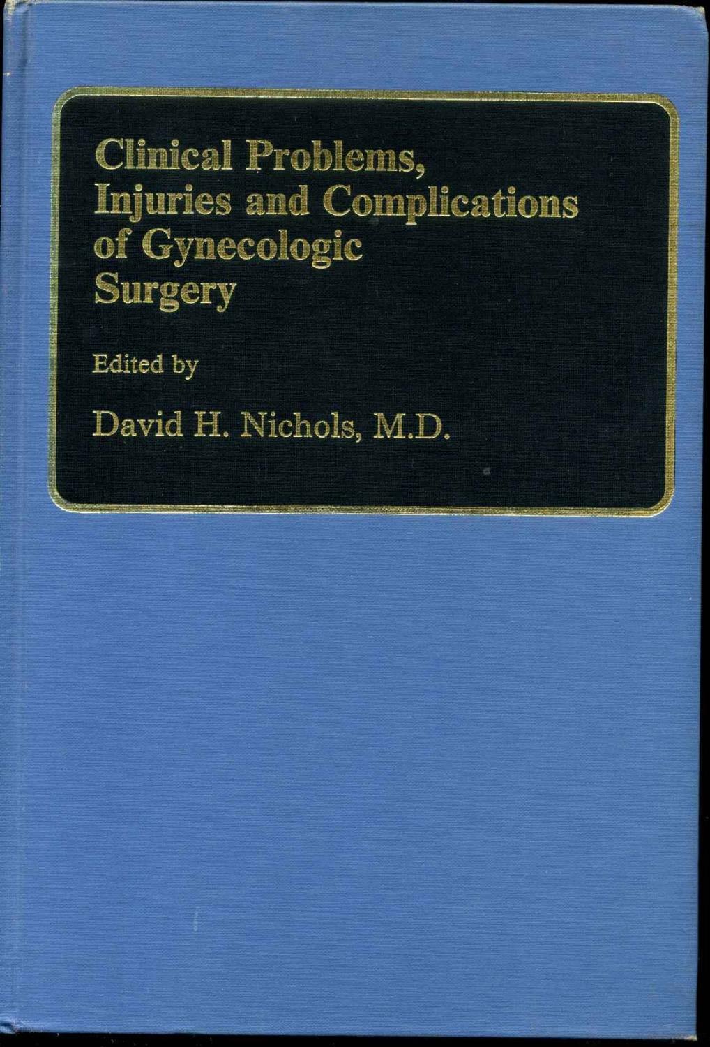 Clinical Problems, Injuries, and Complications of Gynecologic Surgery. - Nichols, David H.; Anderson, George W.